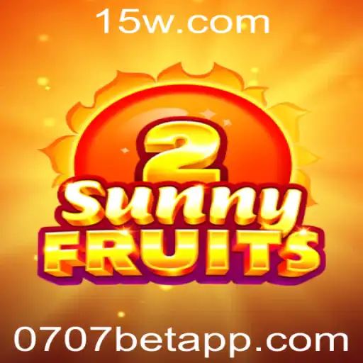 Descubra o Universo Vibrante de SunnyFruits2 com 0707bet